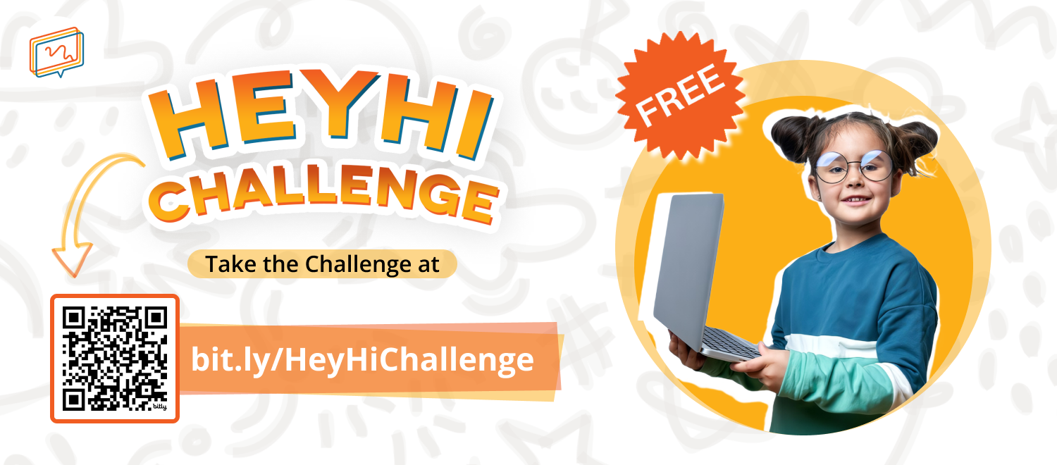 Take the challenge at bit.ly/HeyHiChallenge