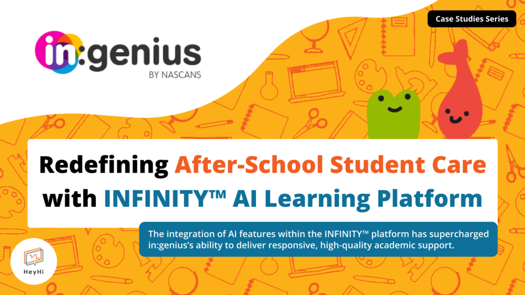 How in:genius by NASCANS is Redefining After-School Student Care with INFINITY™ AI Learning Platform